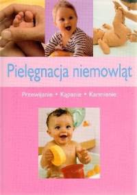 Pielęgnacja niemowląt. Przewijanie, kąpanie, karmienie - Katarzyna Sarna