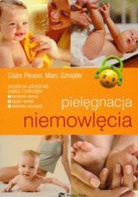 Pielęgnacja Niemowlęcia - Marc Sznajder, Claire Pinson