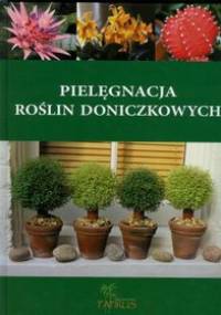 Pielęgnacja roślin doniczkowych - autor nieznany