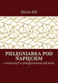 Pielęgniarka pod napięciem - Bill Marcin