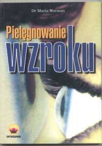 Pielęgnowanie wzroku - Maria Norman