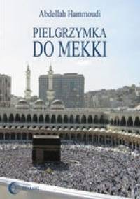 Pielgrzymka do Mekki - Abdellah Hammoudi