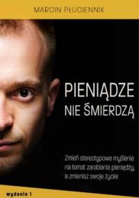 Pieniądze nie śmierdzą - Płuciennik Marcin