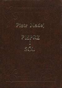 Pieprz i Sól - Piotr Madej