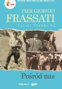 Pier Giorgio Frassati - Pośród nas
