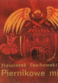 Piernikowe miasto - Franciszek Fenikowski