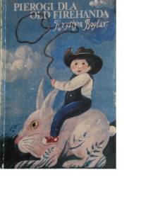 Pierogi dla Old Firehanda - Krystyna Boglar