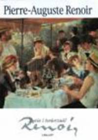 Pierre-Auguste RENOIR. Życie i twórczość - Francesca Castellani