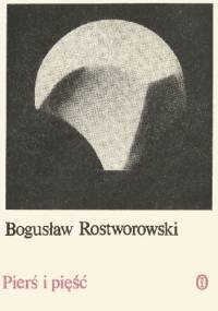 Pierś i pięść - Bogusław Rostworowski
