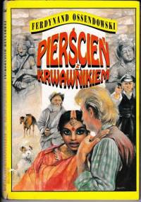 Pierścień z krwawnikem - Antoni Ferdynand Ossendowski