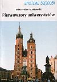 Pierwowzory uniwersytetów - Mieczysław Markowski