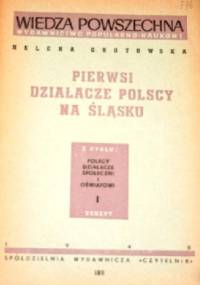 Pierwsi działacze polscy na Śląsku - Helena Grotowska
