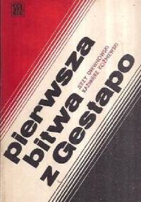 Pierwsza bitwa z Gestapo - Kazimierz Koźniewski, Jerzy Drewnowski