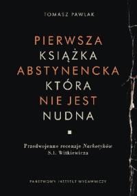 Pierwsza książka abstynencka, która nie jest nudna - Tomasz Pawlak