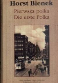 Pierwsza polka - Horst Bienek