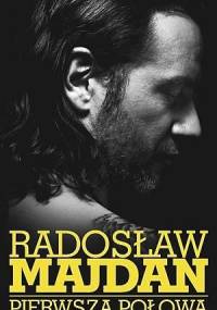 Pierwsza połowa - Radosław Majdan