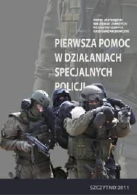 Pierwsza pomoc w działaniach specjalnych policji