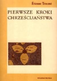 Pierwsze kroki chrześcijaństwa - Étienne Trocmé