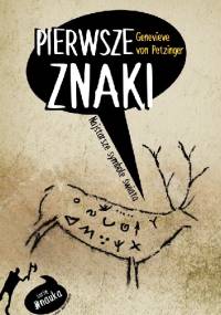 Pierwsze znaki. Najstarsze symbole świata - Genevieve von Petzinger