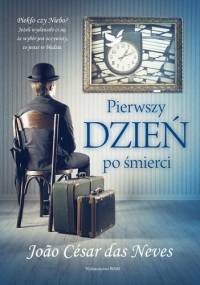 Pierwszy dzień po śmierci - João Luís César Neves