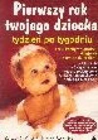 Pierwszy rok twojego dziecka, tydzień po tygodniu - Glade B. Curtis