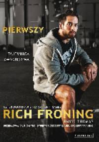 Pierwszy. Tajemnica zwycięstwa. - David Thomas, Rich Froning