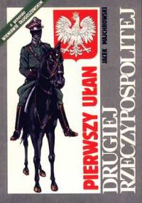 Pierwszy Ułan Drugiej Rzeczypospolitej - Jacek M. Majchrowski