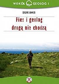 Pies i geolog drogą nie chodzą - Leszek Sawicki