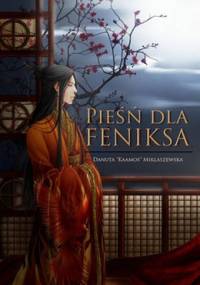 Pieśń dla Feniksa - Danuta Miklaszewska