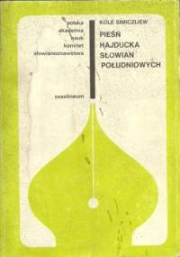 Pieśń hajducka Słowian południowych - Kole Simiczijew
