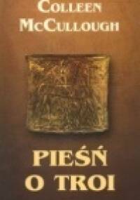 Pieśń o Troi - Colleen McCullough