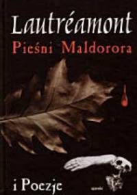 Pieśni Maldorora i Poezje - Comte de Lautréamont