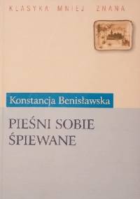 Pieśni sobie śpiewane - Konstancja Benisławska