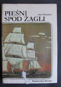 Pieśni spod żagli - Jerzy Wadowski