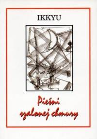 Pieśni szalonej chmury - Ikkyu Sojun