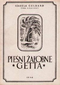 Pieśni żałobne getta - Izabela Stachowicz
