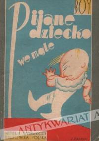 Pijane dziecko we mgle - Tadeusz Boy-Żeleński
