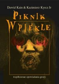 Piknik w piekle - Dawid Kain, Kazimierz Kyrcz jr