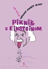 Piknik z Einsteinem. Naukowy zawrót głowy - Ben Miller