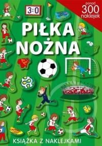 Piłka nożna. Książka z naklejkami - Yezioro