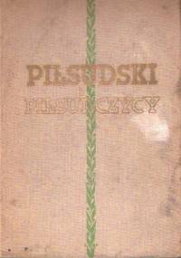 Piłsudski i Piłsudczycy - Konrad Wrzos [ps.]