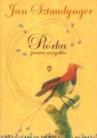 Piórka prawie wszystkie - Jan Izydor Sztaudynger