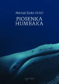 Piosenka humbaka - Michał Zioło OCSO