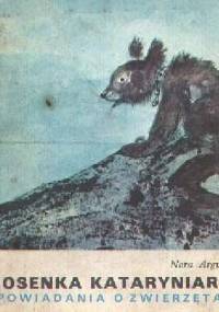 Piosenka kataryniarza. Opowiadania o zwierzętach - Nora Argunowa