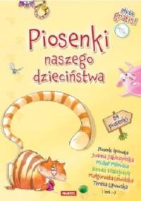 Piosenki naszego dzieciństwa - praca zbiorowa
