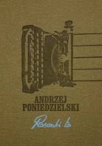 Piosenki to - Andrzej Poniedzielski