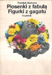Piosenki Z fabułą Figurki z gagatu - Frantisek Stavinoha