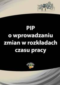 PIP o wprowadzaniu zmian w rozkładach czasu pracy - praca zbiorowa
