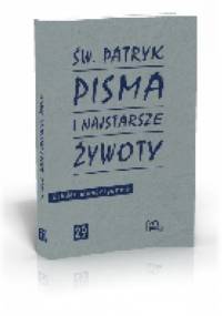 Pisma i najstarsze żywoty - Św. Patryk