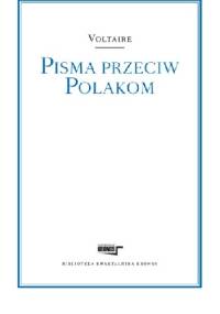 Pisma przeciw Polakom - Voltaire